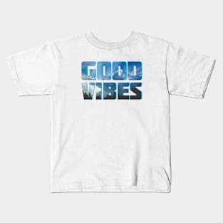 Good Vibes Kids T-Shirt